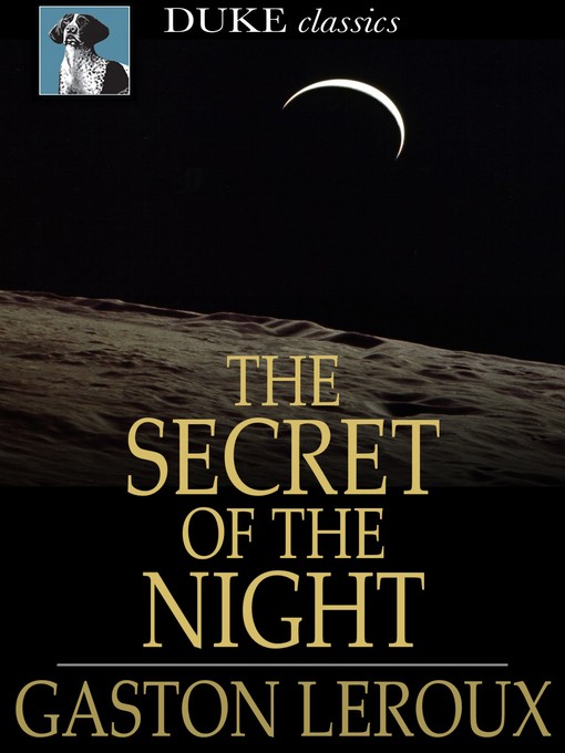 Titeldetails für The Secret of the Night nach Gaston Leroux - Verfügbar